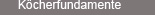 Kcherfundamente